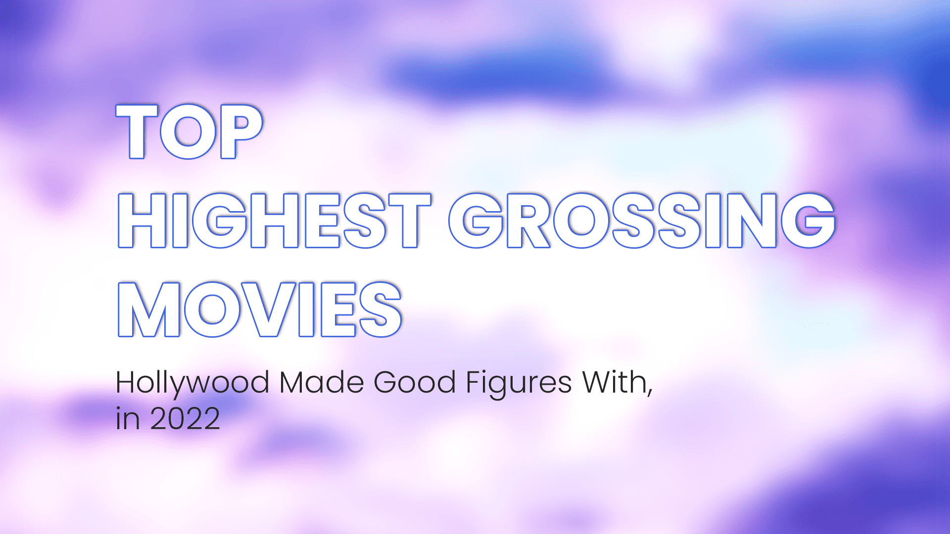 Top Highest-Grossing Movies Hollywood