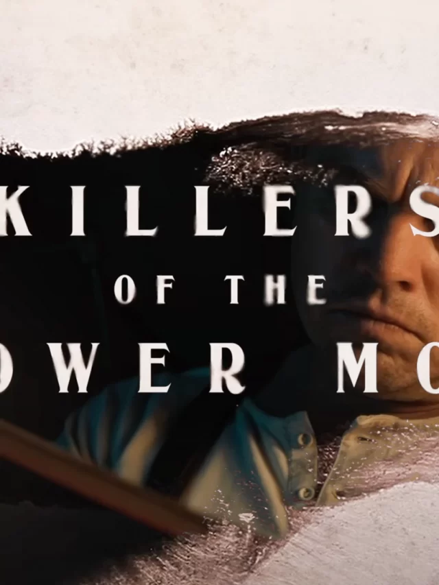 Killers of the Flower Moon Trailer Offers an Arresting Glimpse on a Gripping True Crime Thriller